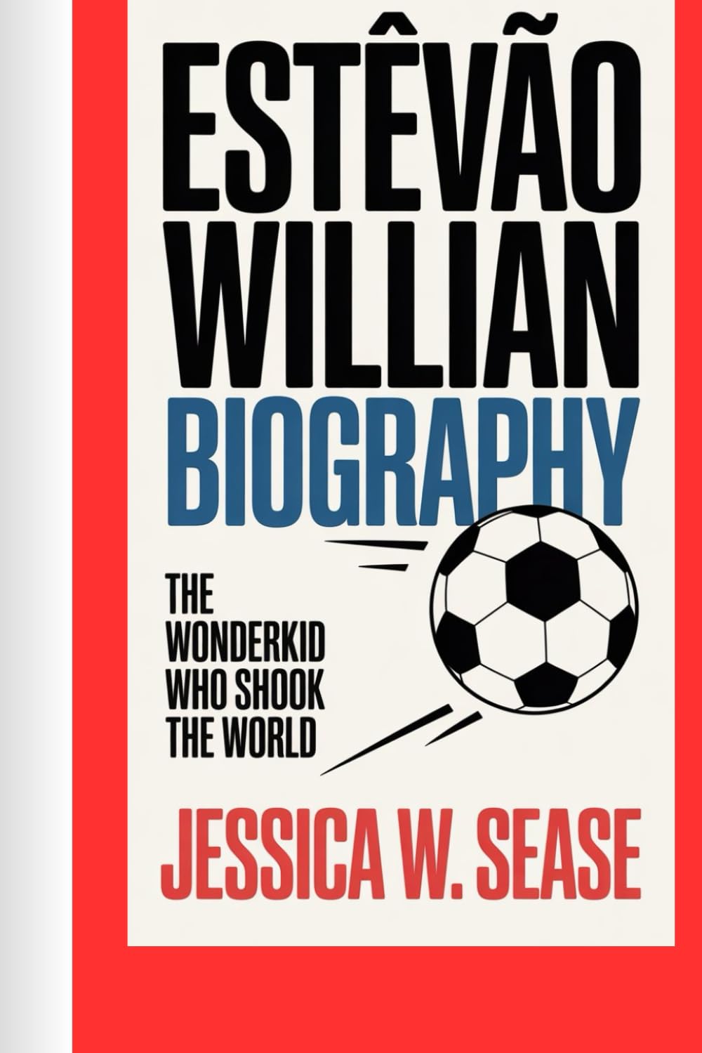 ESTÊVÃO WILLIAN BIOGRAPHY: The Wonderkid Who Shook the World