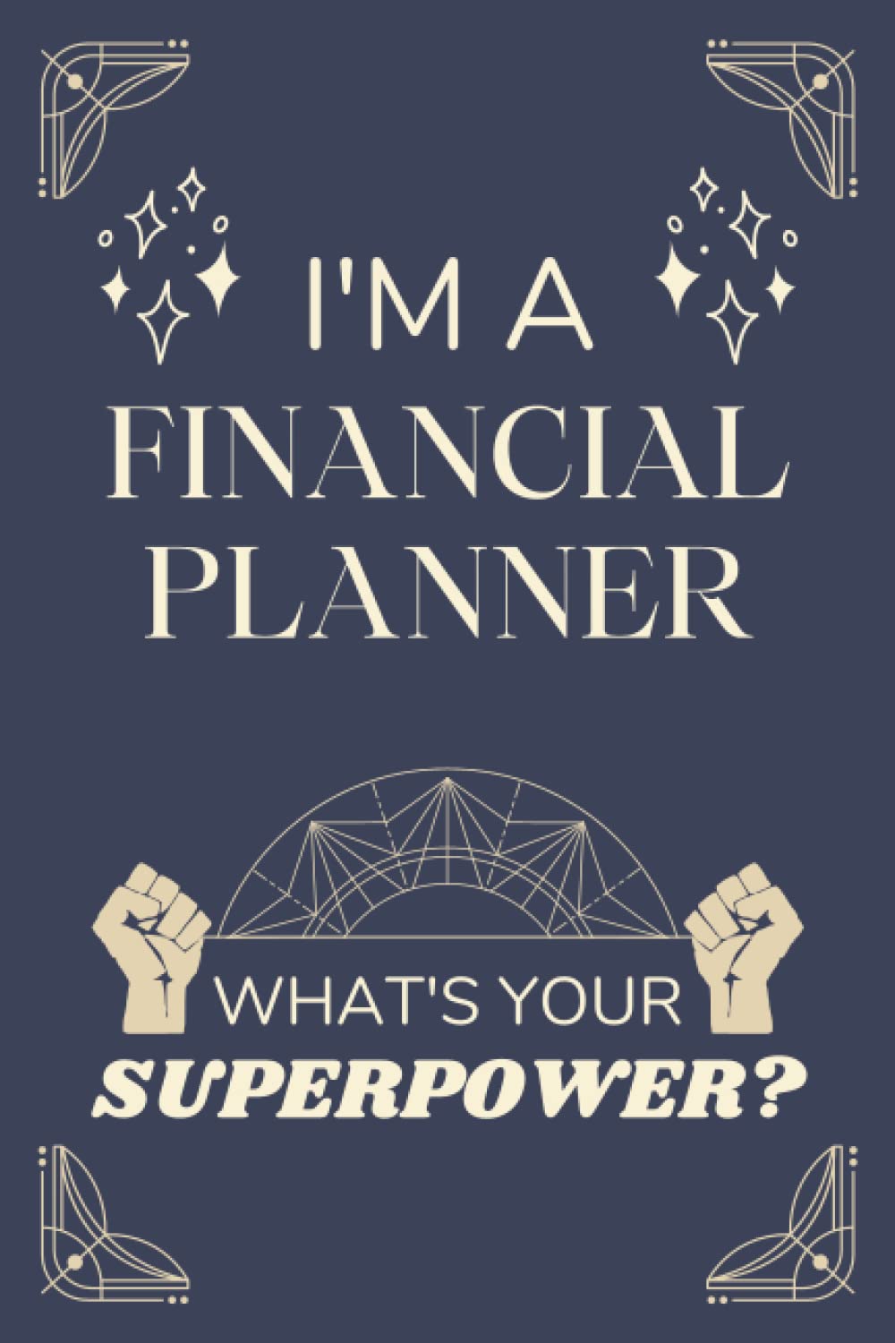 Financial Planner Gifts: Lined Blank Notebook Journal, a Funny and Appreciation Thank You Gift for Financial Planners to Write in