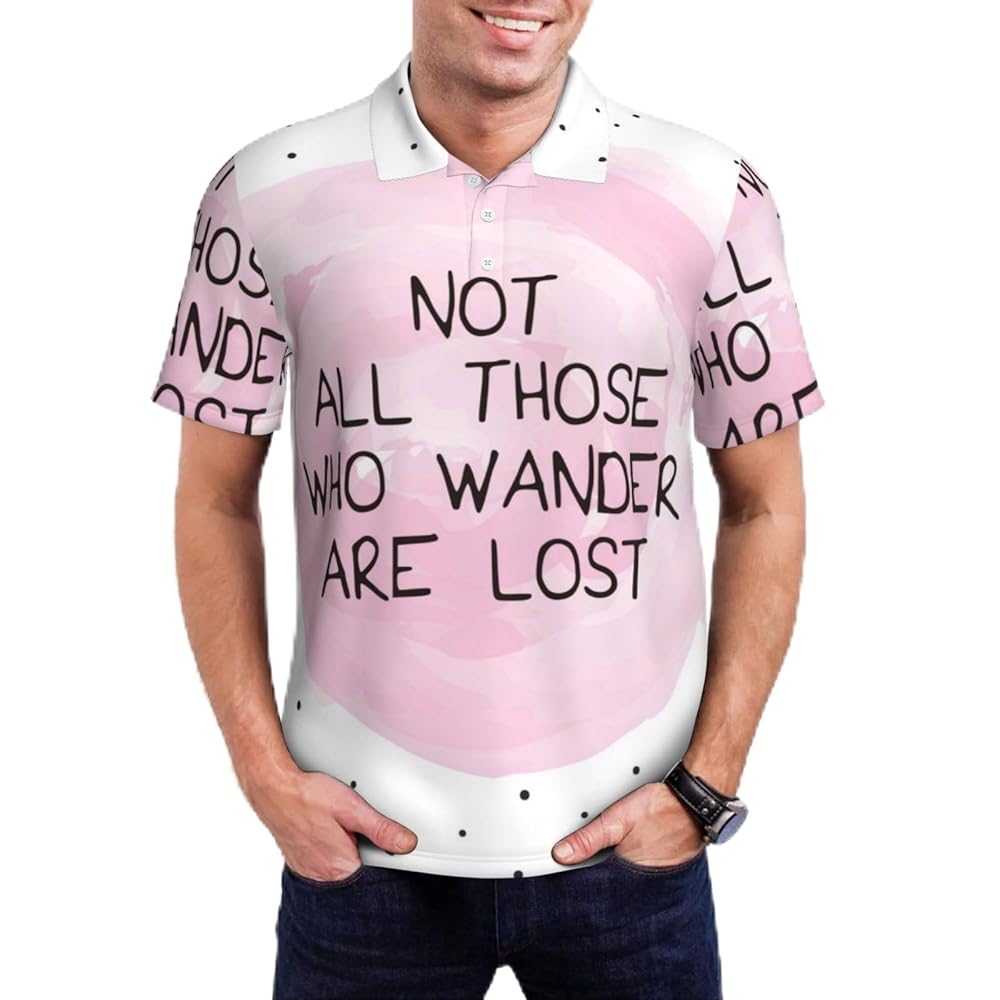 Mosytuky Not All Those Who Wander are Lost Print Polo Shirts