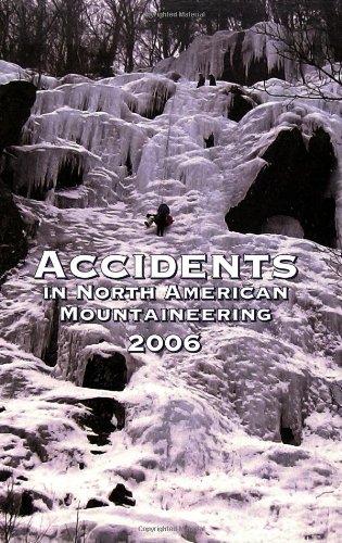Accidents in North American Mountaineering 2006: Issue 59