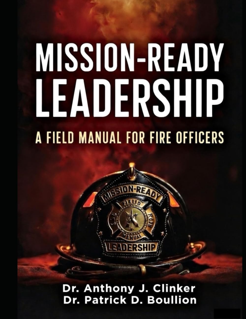 Mission Ready Leadership: A Field Manual for Fire Officers