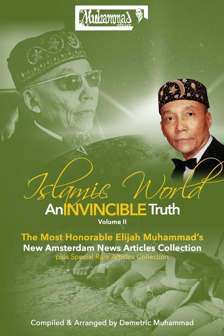 An Invincible Truth Volume II: The Most Honorable Elijah Muhammad's New Amsterdam News Articles Collection: Volume 2