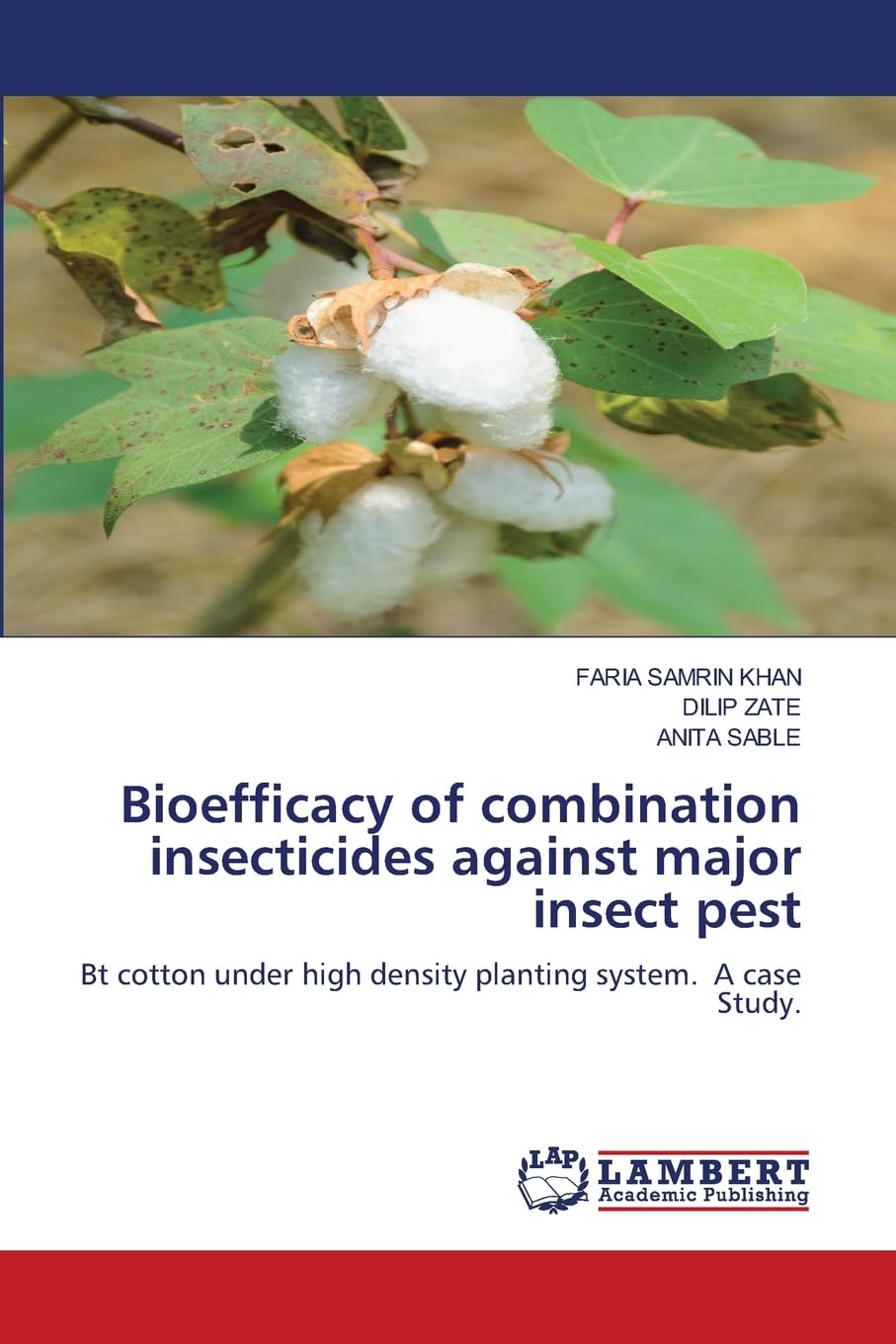 Bioefficacy of combination insecticides against major insect pest: Bt cotton under high density planting system. A case Study.