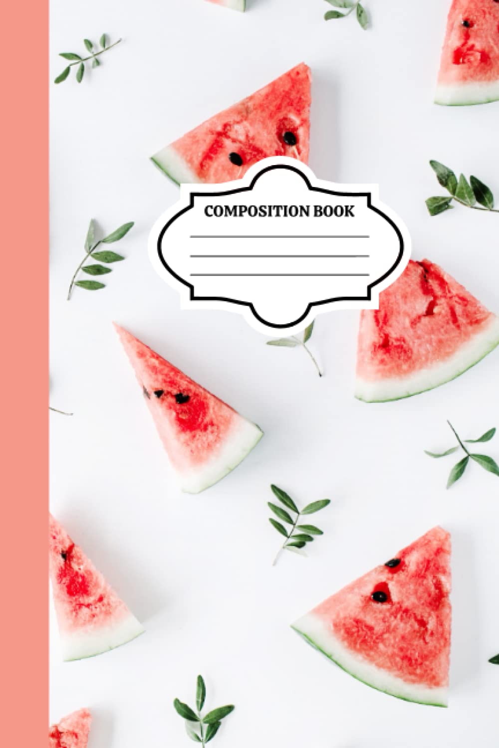 Watermelon Composition Notebook: 120 pages Watermelon Composition Notebook (Fun Food Notebooks)