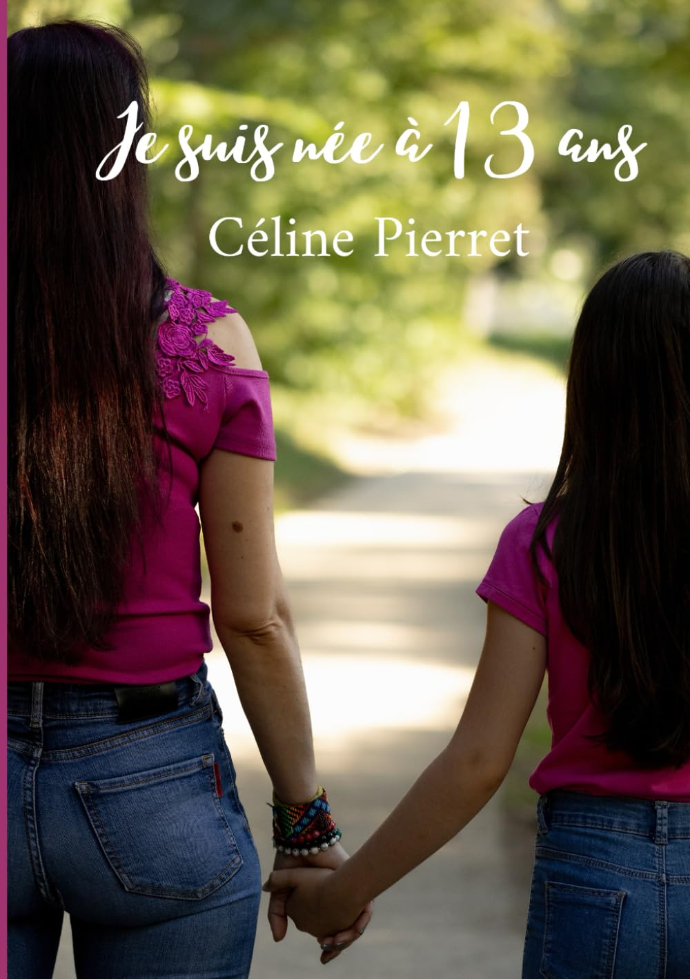 Je suis née à 13 ans