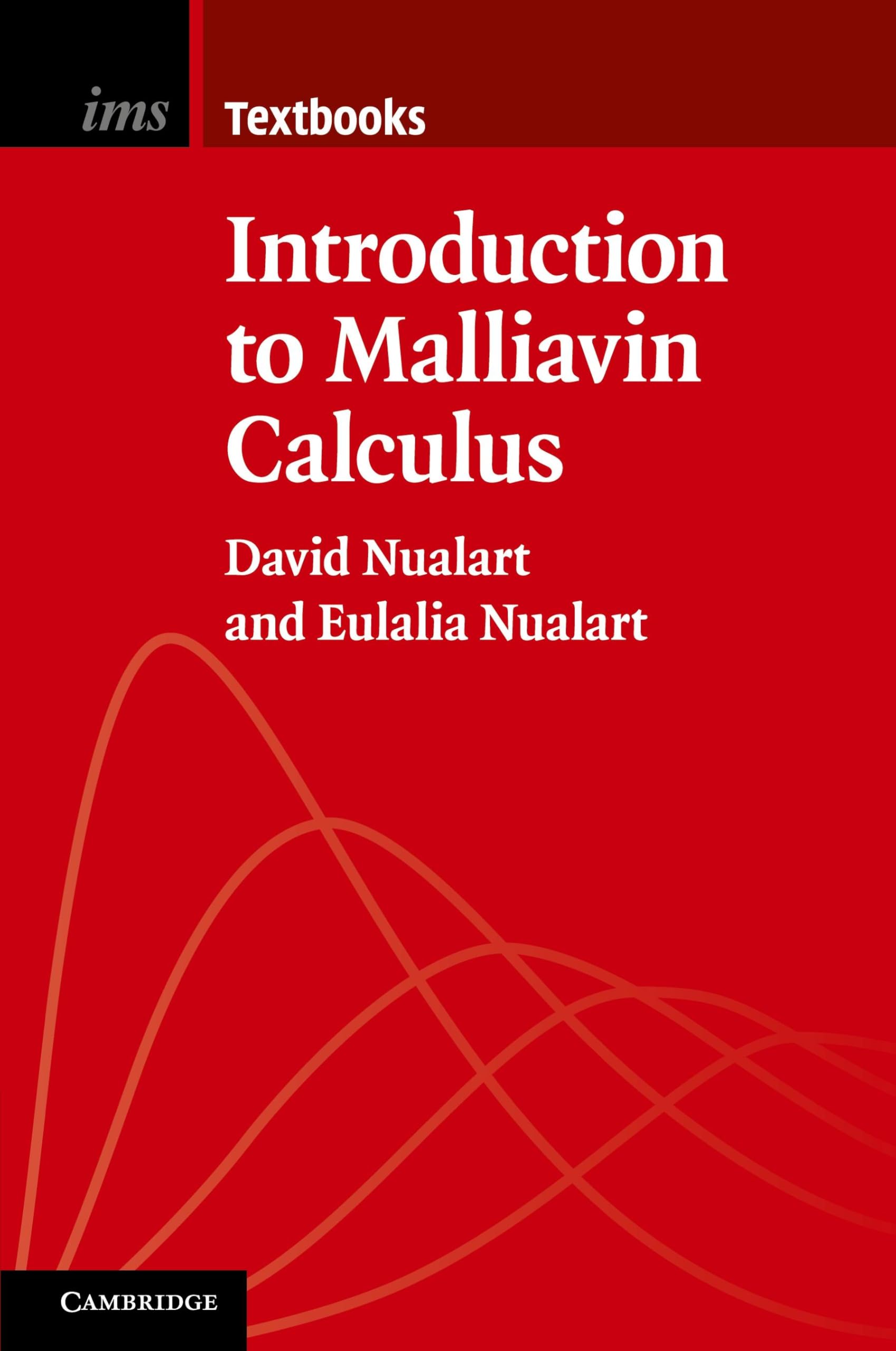 Introduction to Malliavin Calculus (Institute of Mathematical Statistics Textbooks, Series Number 9)