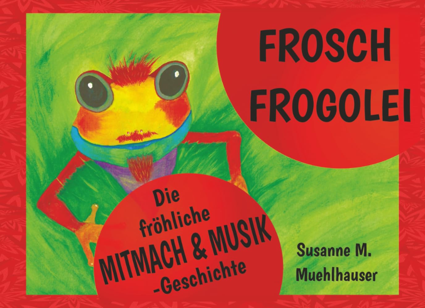 FROSCH FROGOLEI: Eine fröhliche Mitmach- und Musikgeschichte