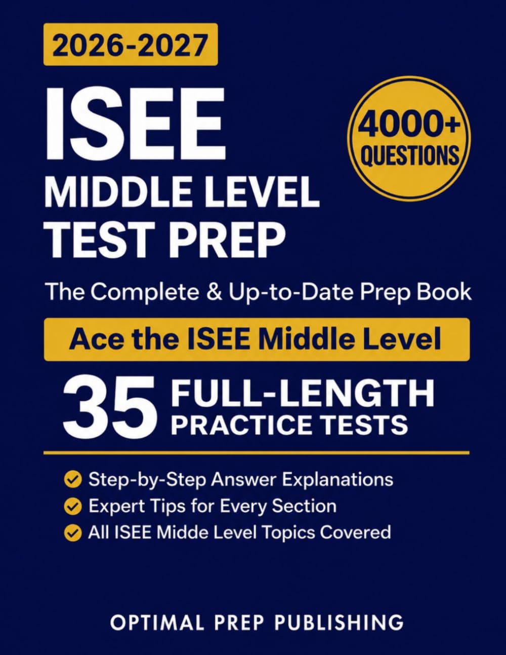 ISEE Middle Level Test Prep: The Complete and Up-to-Date Prep Book with Full Length Practice Tests and Easy-to-Follow Explanations to Ace the ISEE Middle Level Exam