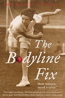 The Bodyline Fix: How Women Saved Cricket