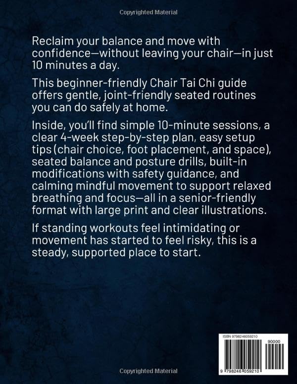 Chair Tai Chi for Seniors: The 10-minute a Day Gentle & Simple Seated Routine to Support Balance, Mobility, and Joint Comfort - 4-Week Plan Illustrated