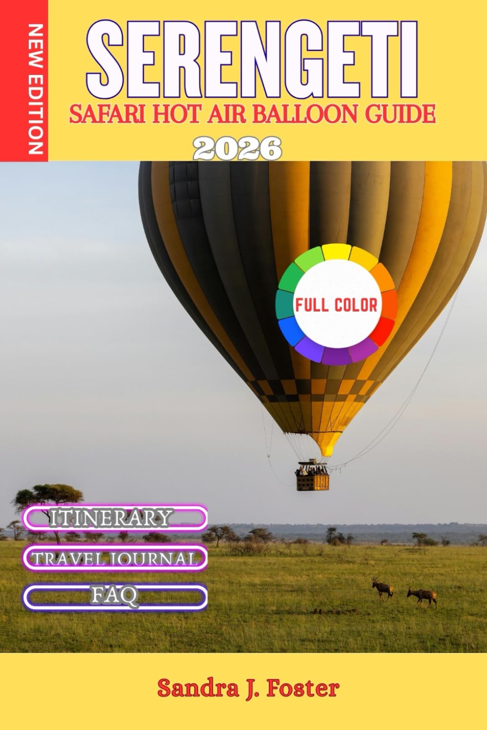Serengeti Hot Air Balloon Safari Guide 2026: A Practical Travel Companion for Planning, Pricing, Timing, and Unforgettable Aerial Experiences in Tanzania