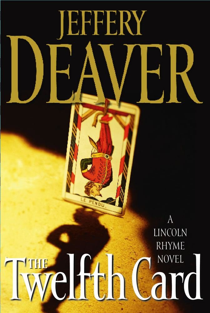 Cover of The Twelfth Card: A Lincoln Rhyme Novel (Lincoln Rhyme Novels)