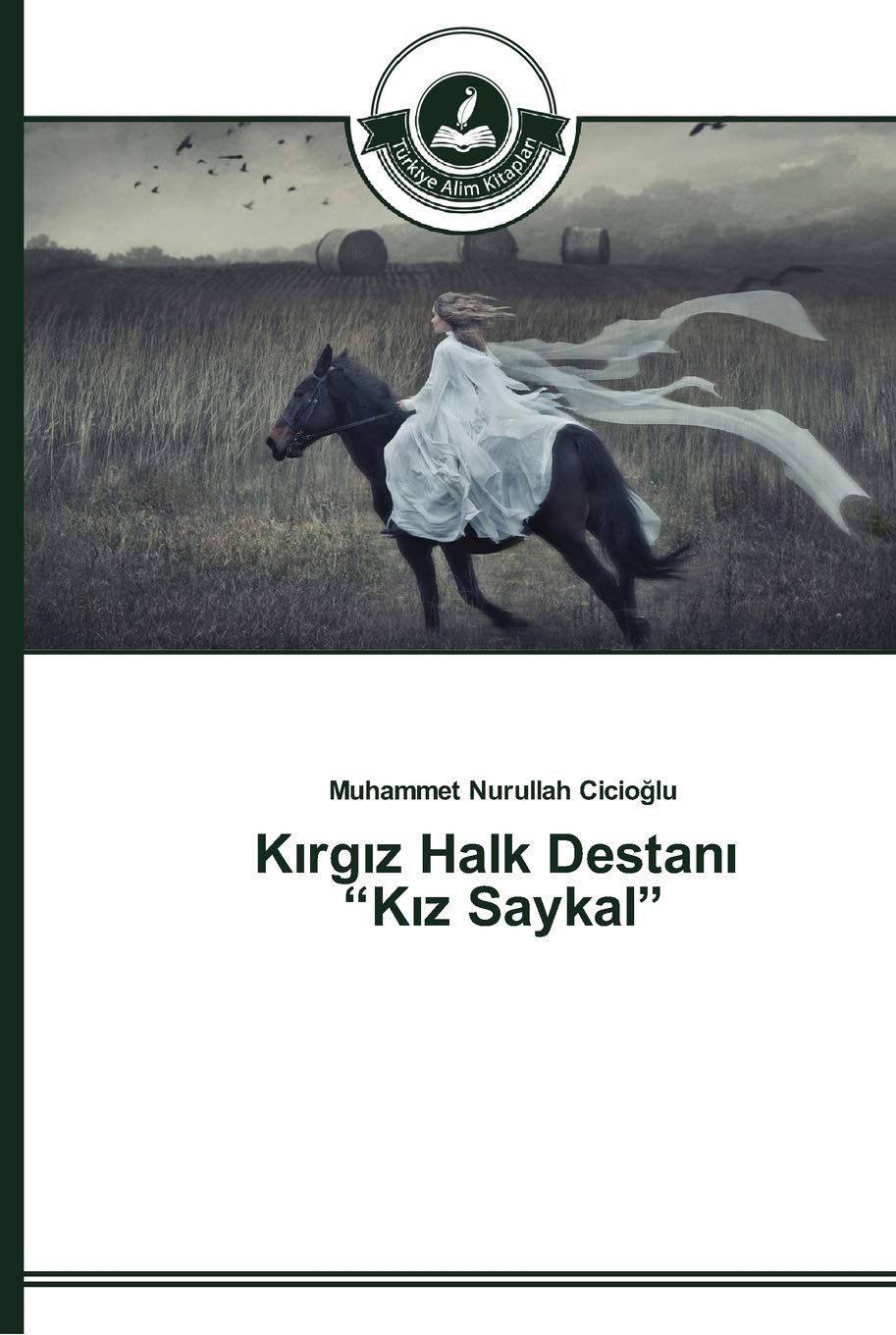 Kırgız Halk Destanı "Kız Saykal"