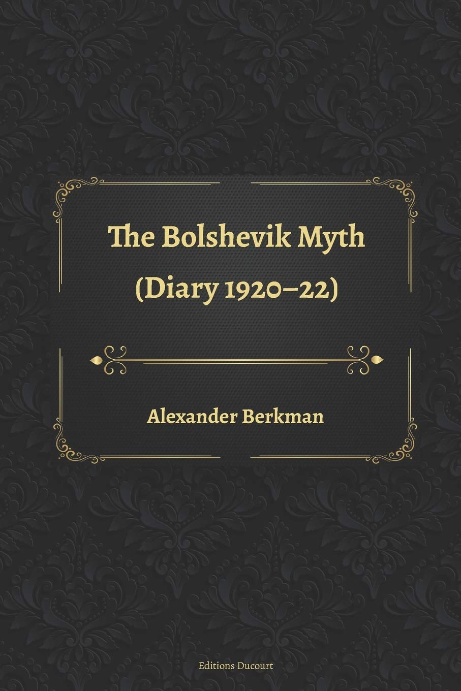 The Bolshevik Myth (Diary 1920–22)