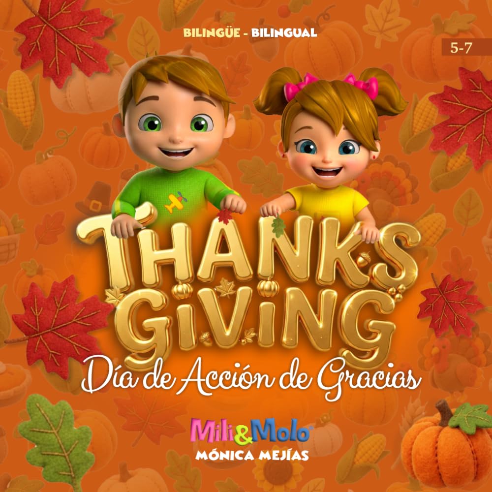 Thanksgiving / Día de Acción de Gracias: Bilingual Thanksgiving Book for Kids About Gratitude, Family & Kindness | Libro Bilingüe de Acción de Gracias para Niños