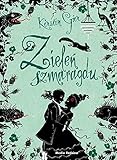  Zielen szmaragdu (TRYLOGIA CZASU)