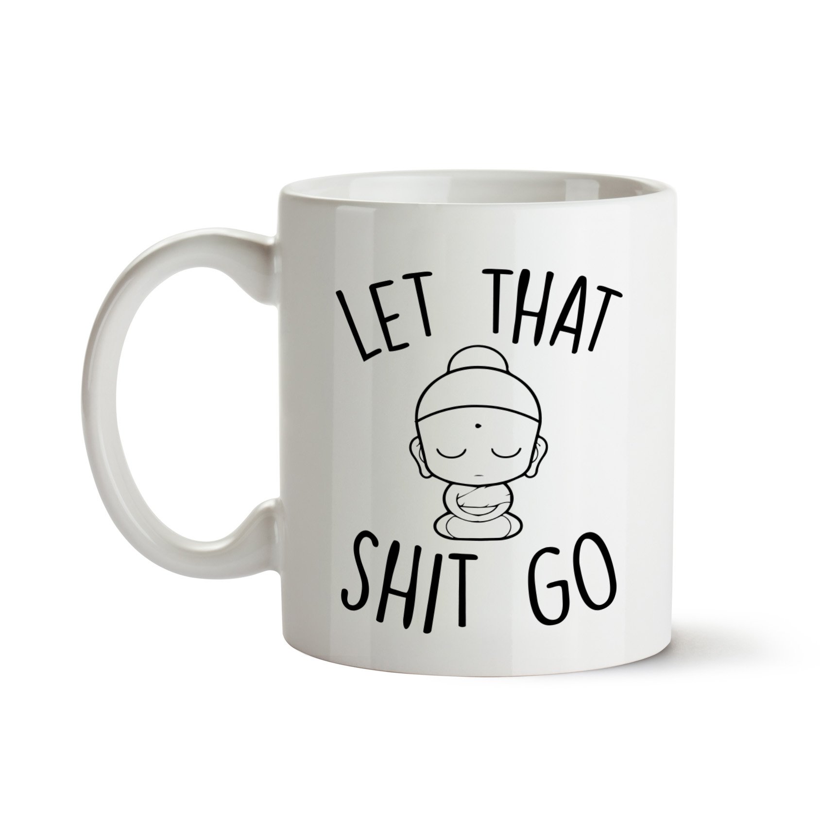 Smartypants Let That Shit Go Calm Tea Coffee Ceramic Cup Mug