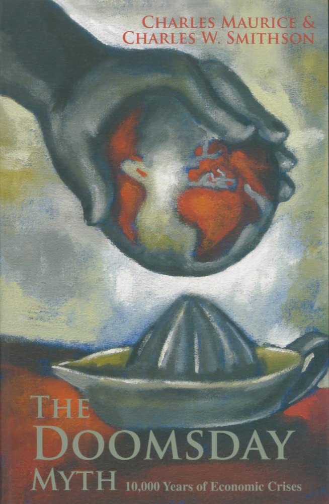 The Doomsday Myth: 10,000 Years of Economic Crises (Hoover Institution Press Publication) (Volume 296) cover