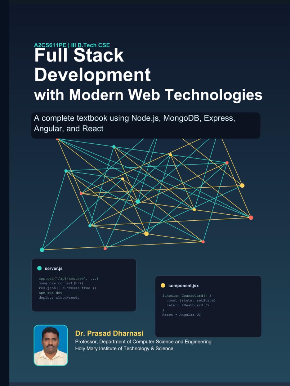 Full Stack Development with Modern Web Technologies: A Complete Textbook for III B.Tech CSE Students Using Node.js, MongoDB, Express, Angular, and React