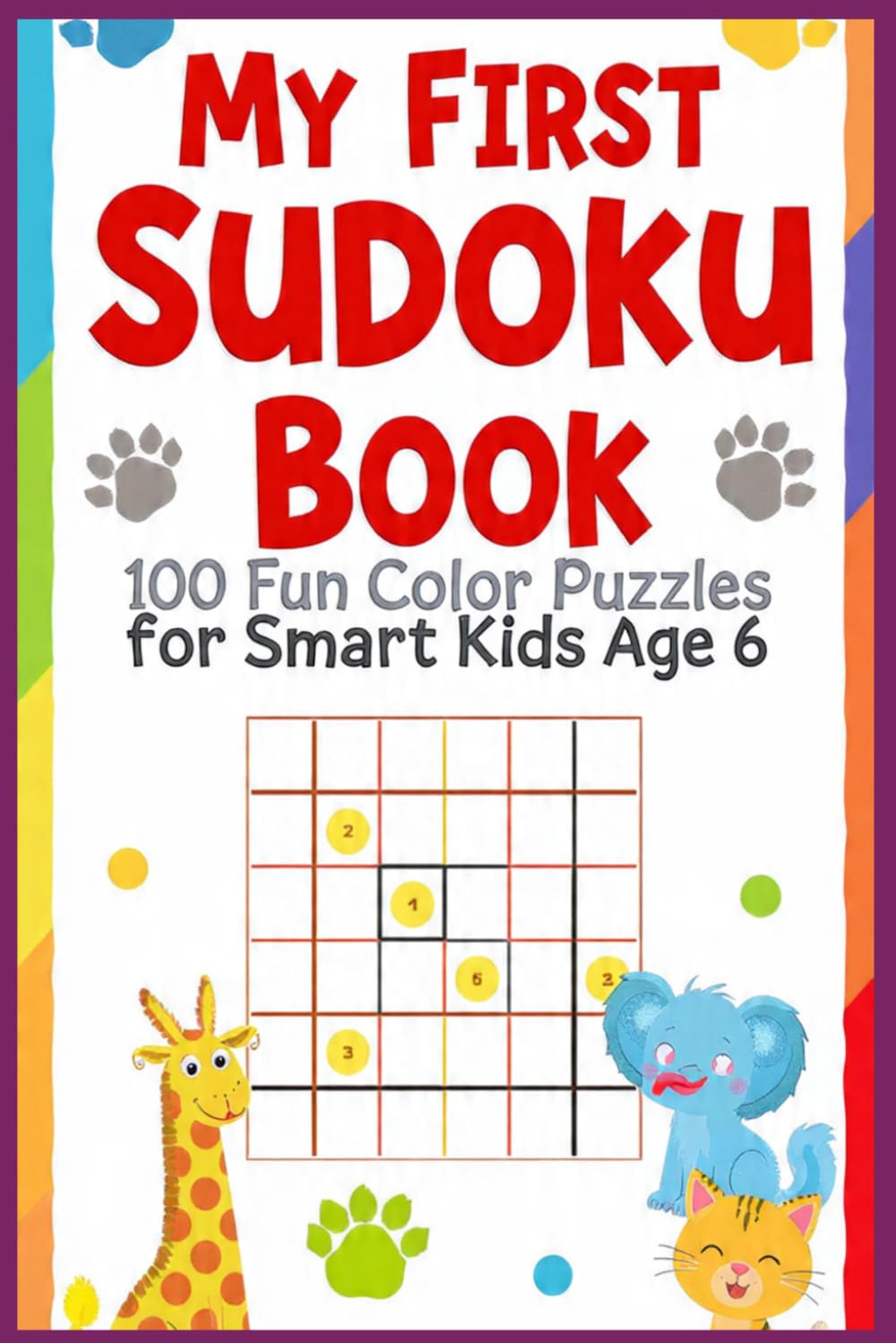 SUDOKU BOOK: 100 FUN COLOR PUZZLES FOR SMART KIDS AGE 6