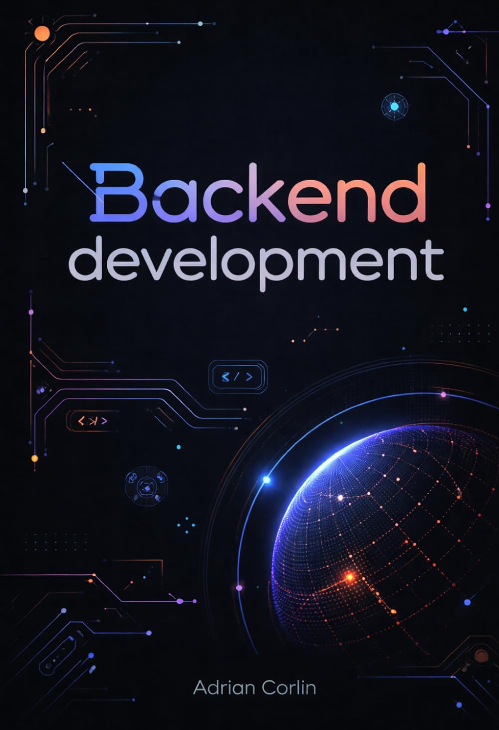 Backend Development: Côté Serveur — Le développement backend pour débutants
