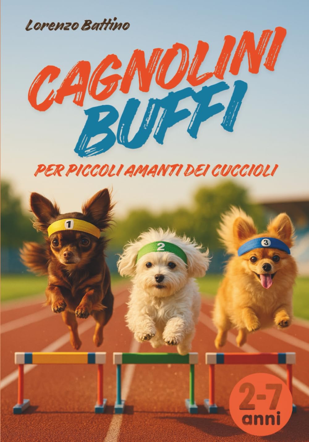 Cagnolini buffi per piccoli amanti dei cuccioli: Libro illustrato per bambini dai 2 ai 7 anni | Gioia, divertimento, amicizia e momenti speciali con i nostri amici a quattro zampe