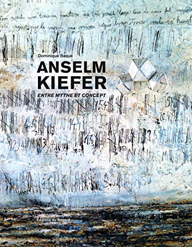 Télécharger Anselm Kiefer - Entre mythe et concept PDF