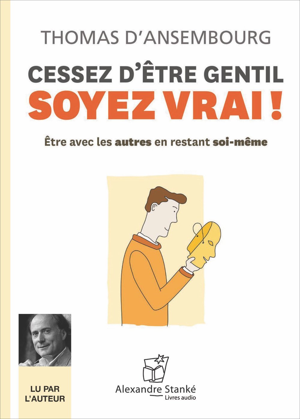 CESSEZ D'ETRE GENTIL SOYEZ VRAI CD D ANSEMBOURG
