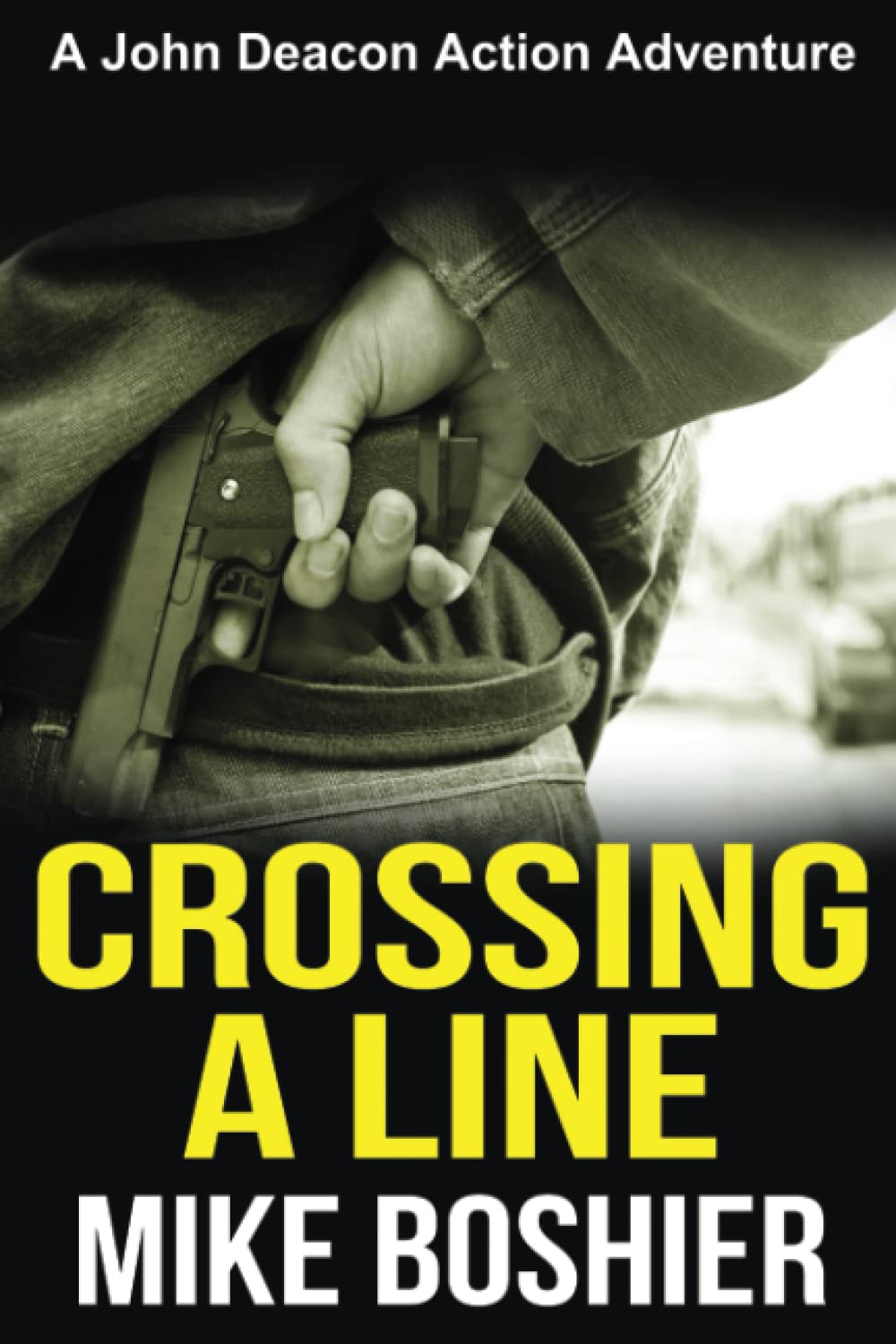 Crossing a Line (A John Deacon Thriller)