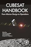 CubeSat Handbook: From Mission Design to Operations