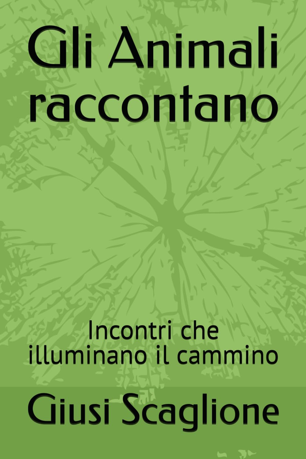 Gli Animali raccontano: Incontri che illuminano il cammino