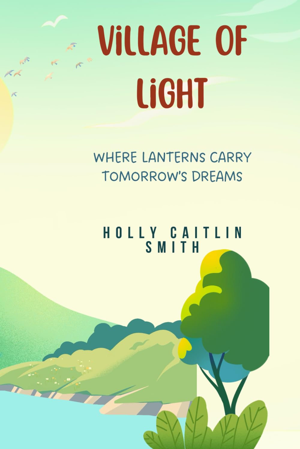 Village of Light: Where Lanterns Carry tomorrow’s Dreams