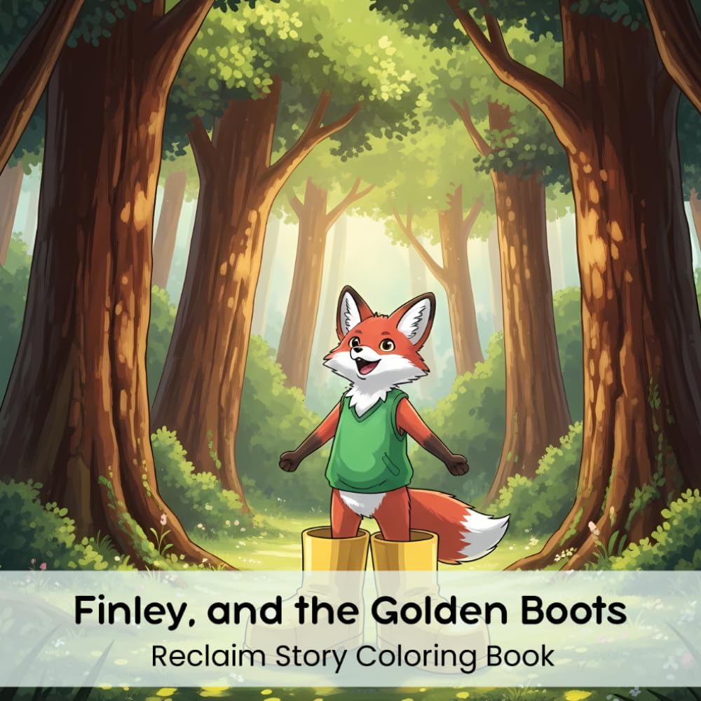 Finley and the Golden Boots: Reclaim Story Coloring Book (8.5 x 8.5”)
