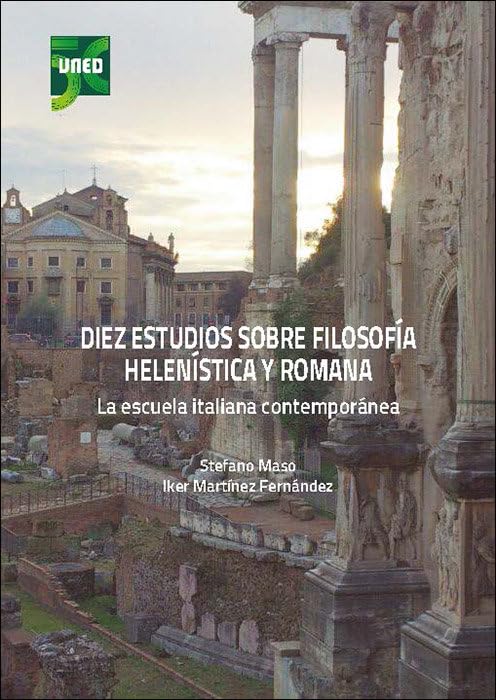 Diez estudios sobre filosofía helenística y romana. La escuela italiana contemporánea (ARTE Y HUMANIDADES)