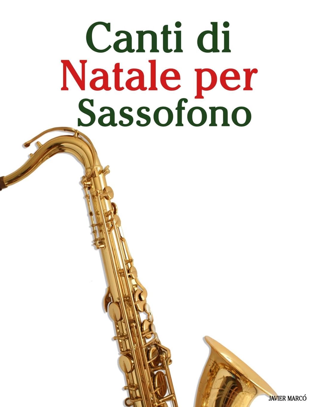 Canti di Natale per Sassofono (Canti Di Natale Per Bambini)