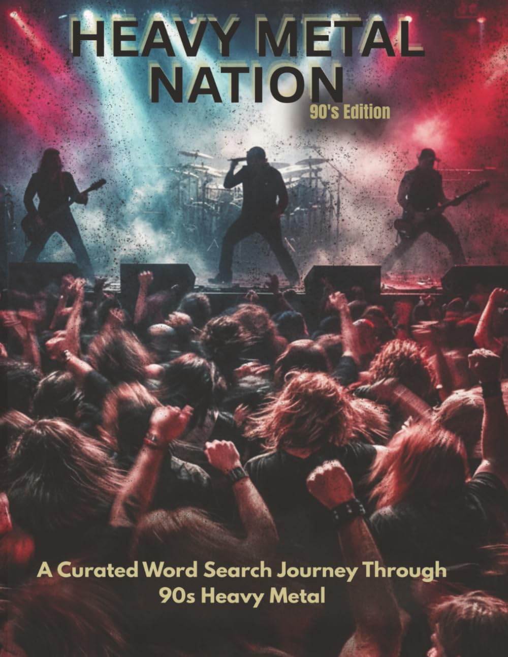 Heavy Metal Nation: A Curated Word Search Journey Through 90s Heavy Metal Music and Culture (Music Nation Word Search Book: 90s Editions)