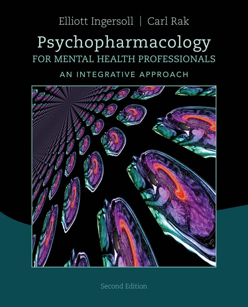 Psychopharmacology for Mental Health Professionals: An Integrative Approach 2nd Edition