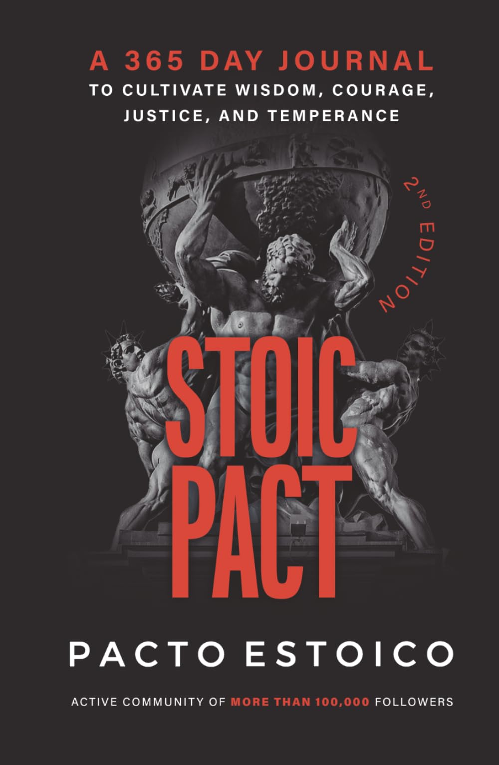 STOIC PACT: A 365 day journal to cultivate wisdom, courage, justice, and temperance.