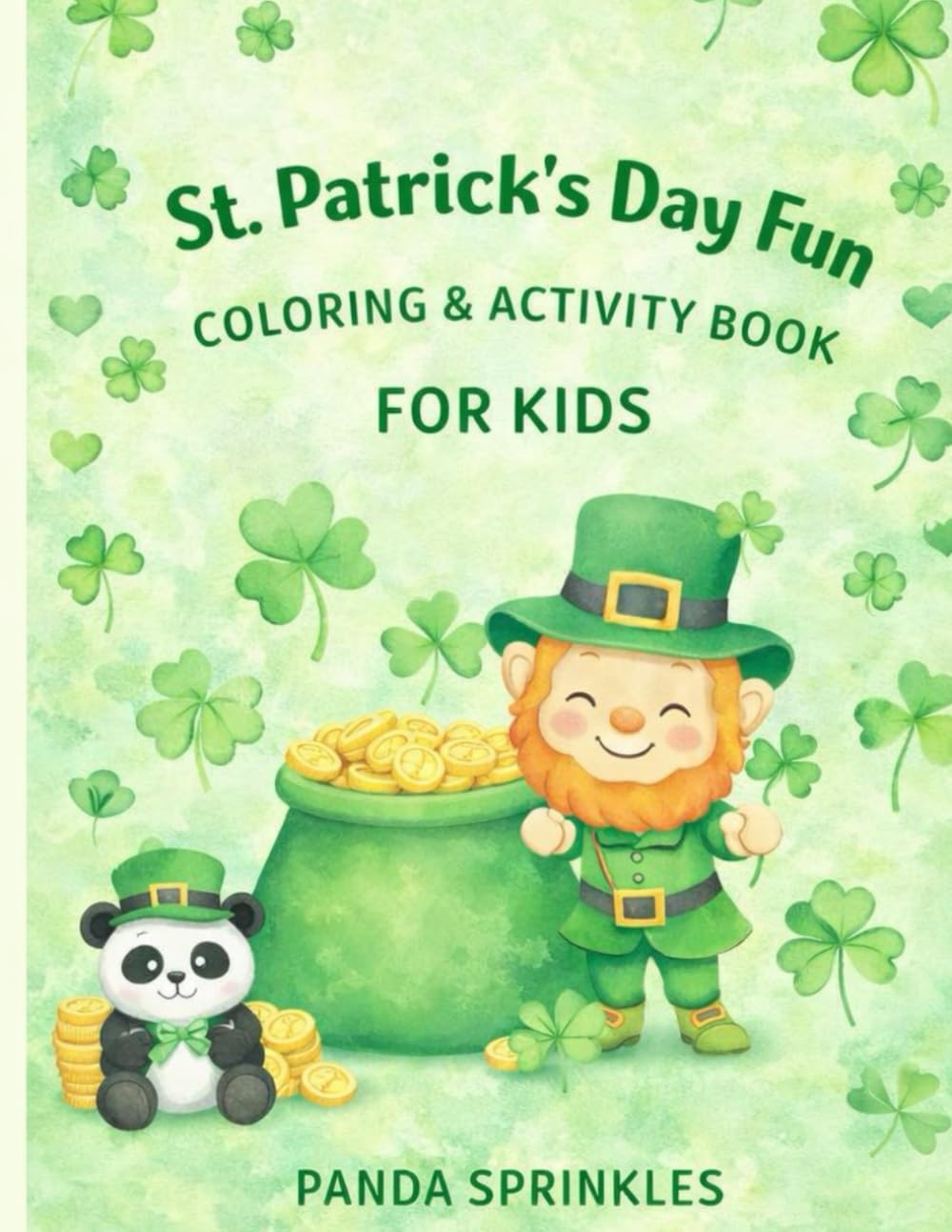St. Patrick's Day Fun: Coloring & Activity Book For Kids