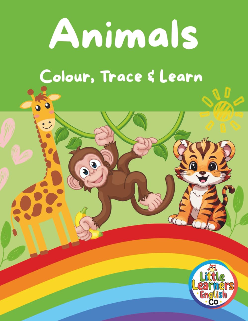 Animals: Colour, Trace and Learn English (Little Learners English Co)
