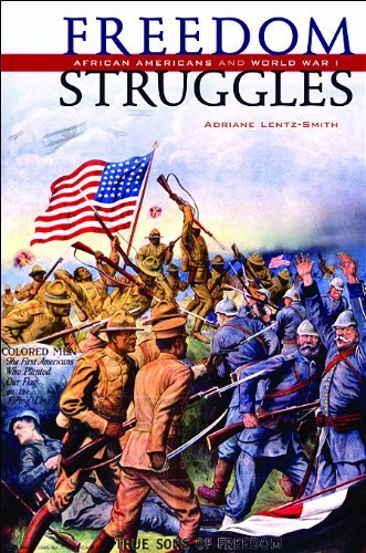 Freedom Struggles: African Americans and World War I