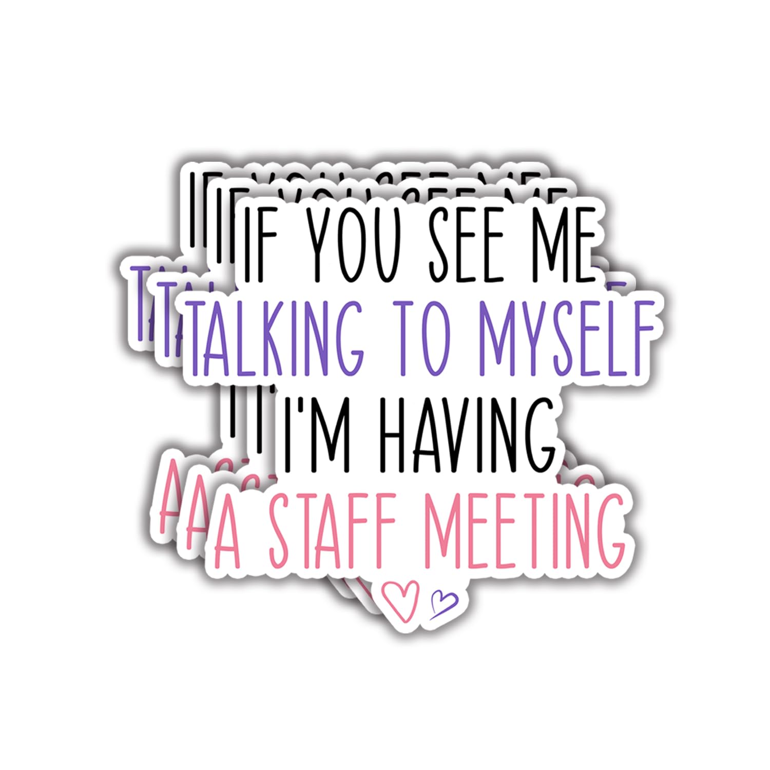 (3pcs) If You See Me Talking to Myself I'm Having A Staff Meeting Sticker Funny Sayings Sarcastic Quotes Inspirational Vinyl Decal for Tumbler Laptop