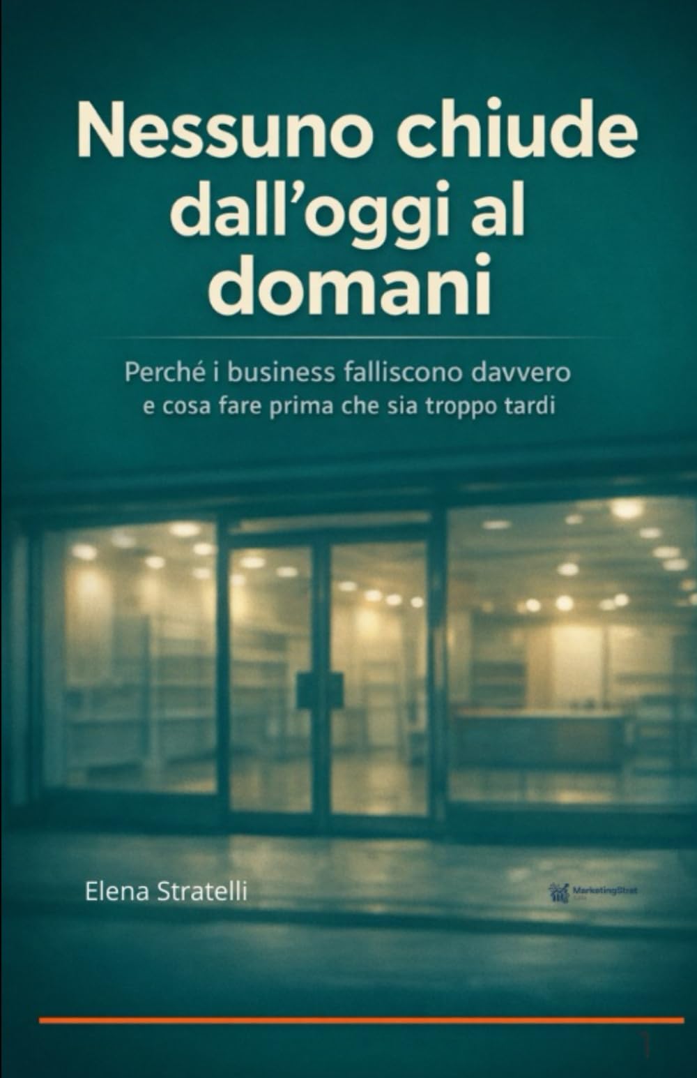Nessuno chiude dall'oggi al domani: Perché i business falliscono davvero e cosa fare prima che sia troppo tardi