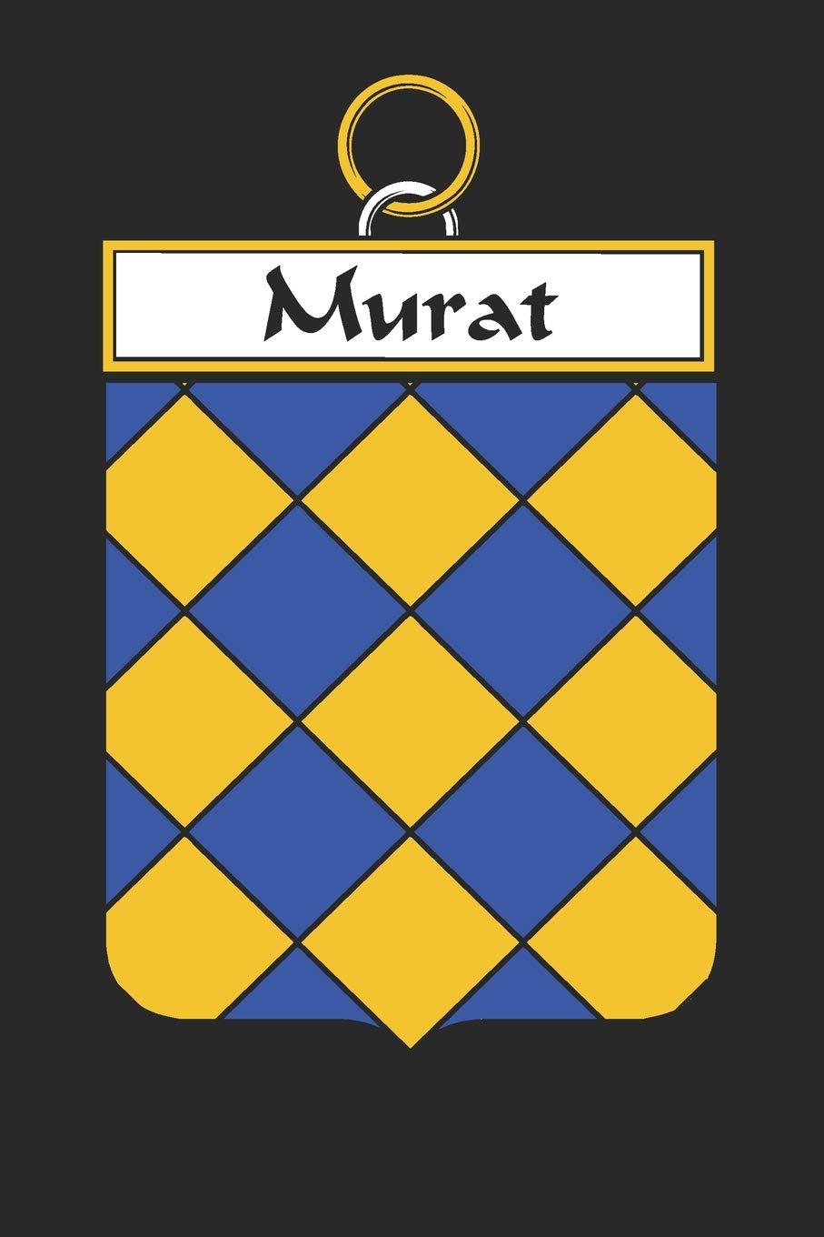 Murat: Murat Coat of Arms and Family Crest Notebook Journal (6 x 9 - 100 pages)