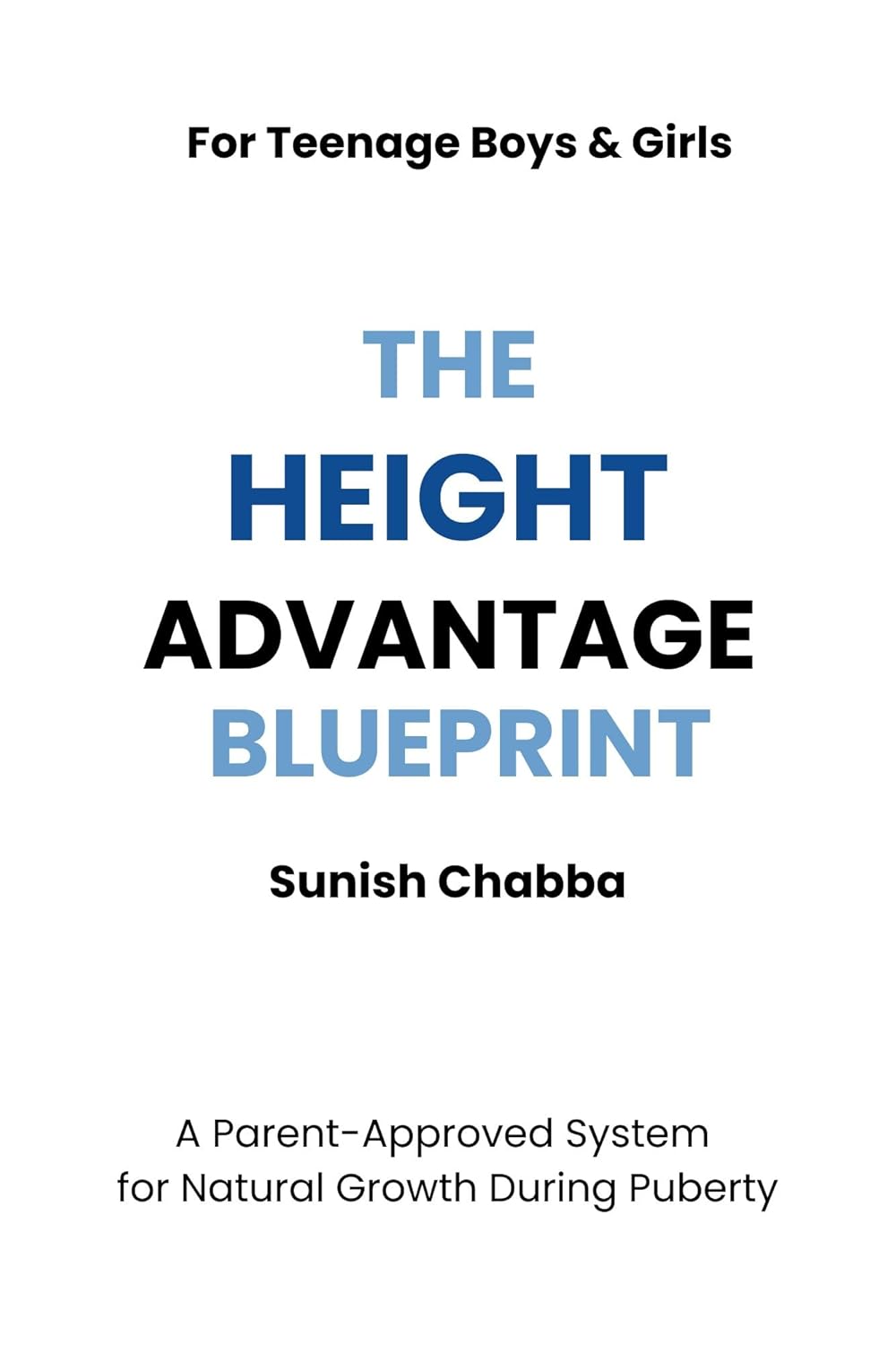 The Height Advantage Blueprint: A Parent-Approved, Evidence-Based Guide to Supporting Healthy Growth During Puberty      Kindle Edition