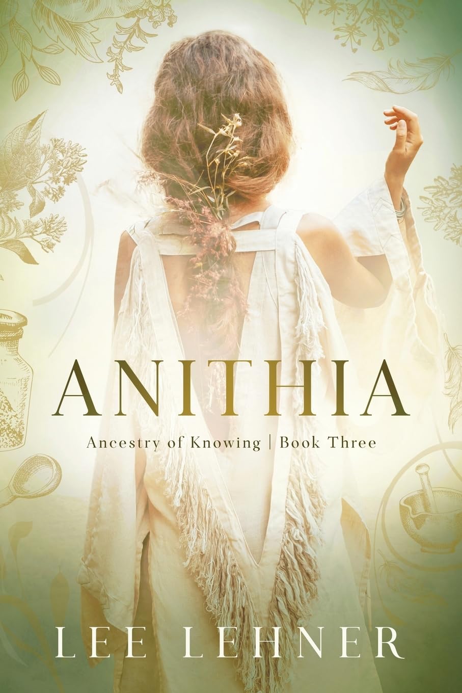 Anithia: Ancestry of Knowing – Book Three by Lee Lehner
