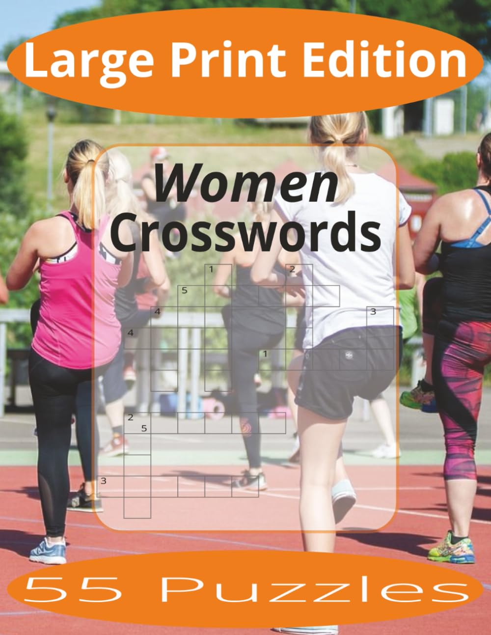 Women Crosswords Large Print: Crossword Puzzles Easy to Read Print about Women and more | Large Print Edition | 8.5x11 inches, 110 pages | 55 Puzzles | Gift for Vacations, Holiday, and Spare Time.