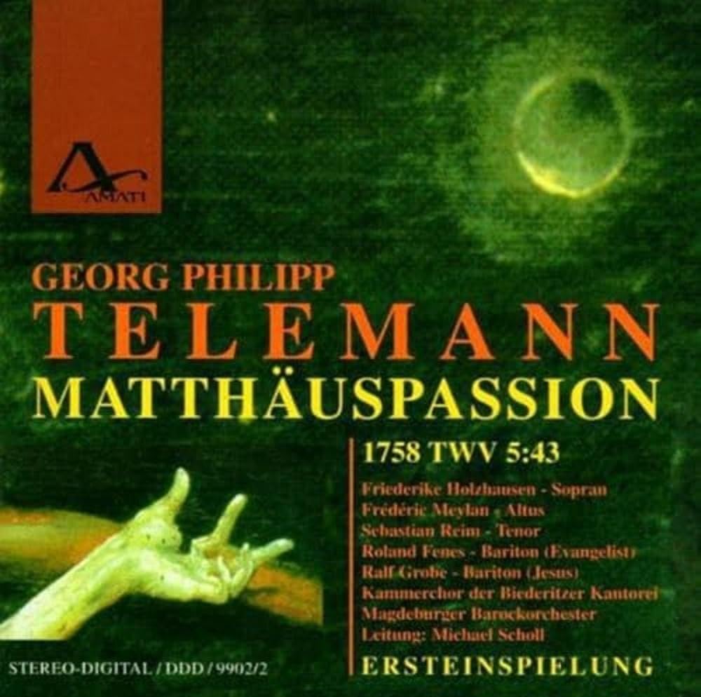 Georg Philipp Telemann: St Matthew Passion 1758 TWV 5:43