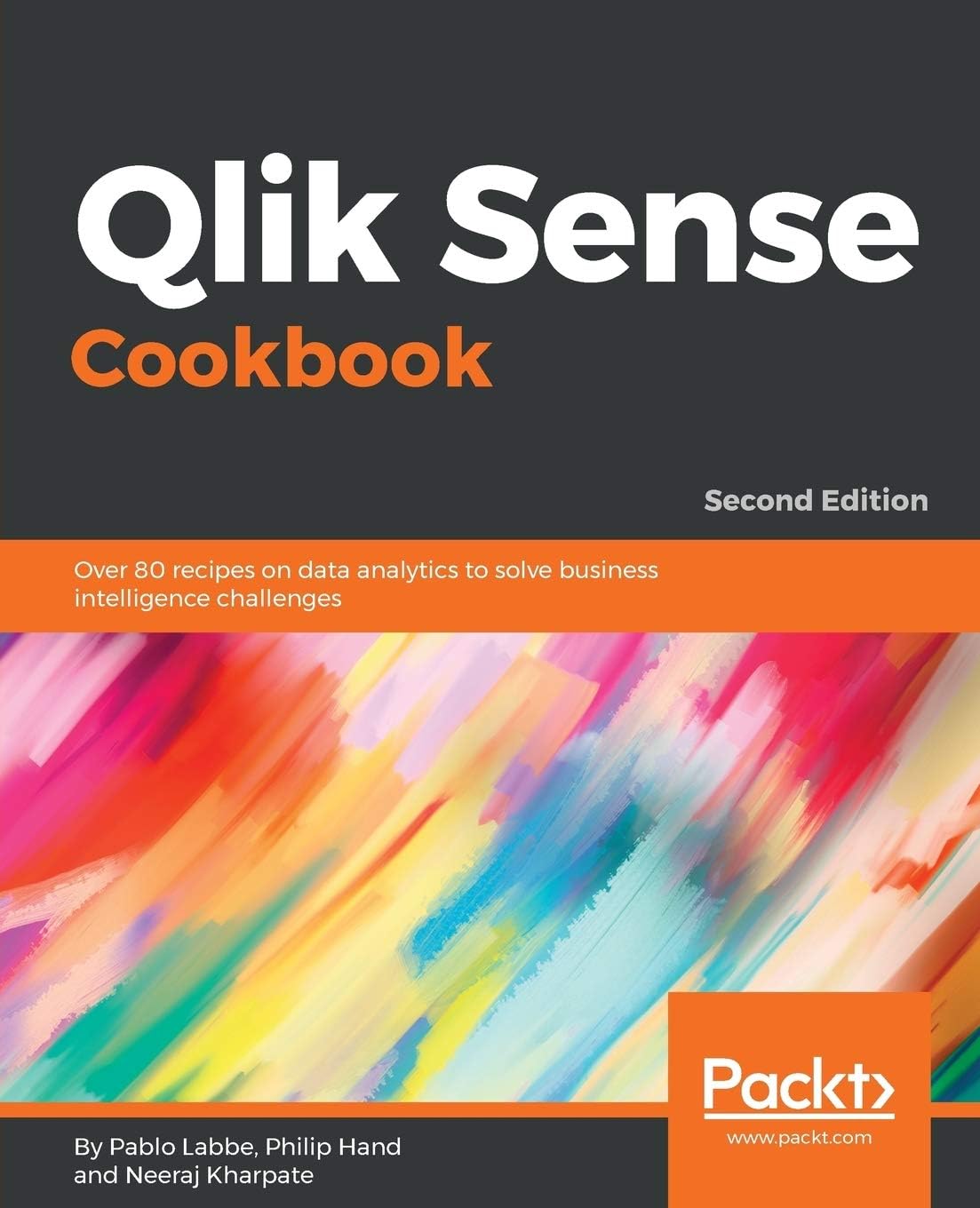 Qlik Sense Cookbook - Second Edition: Over 80 recipes on data analytics to solve business intelligence challenges