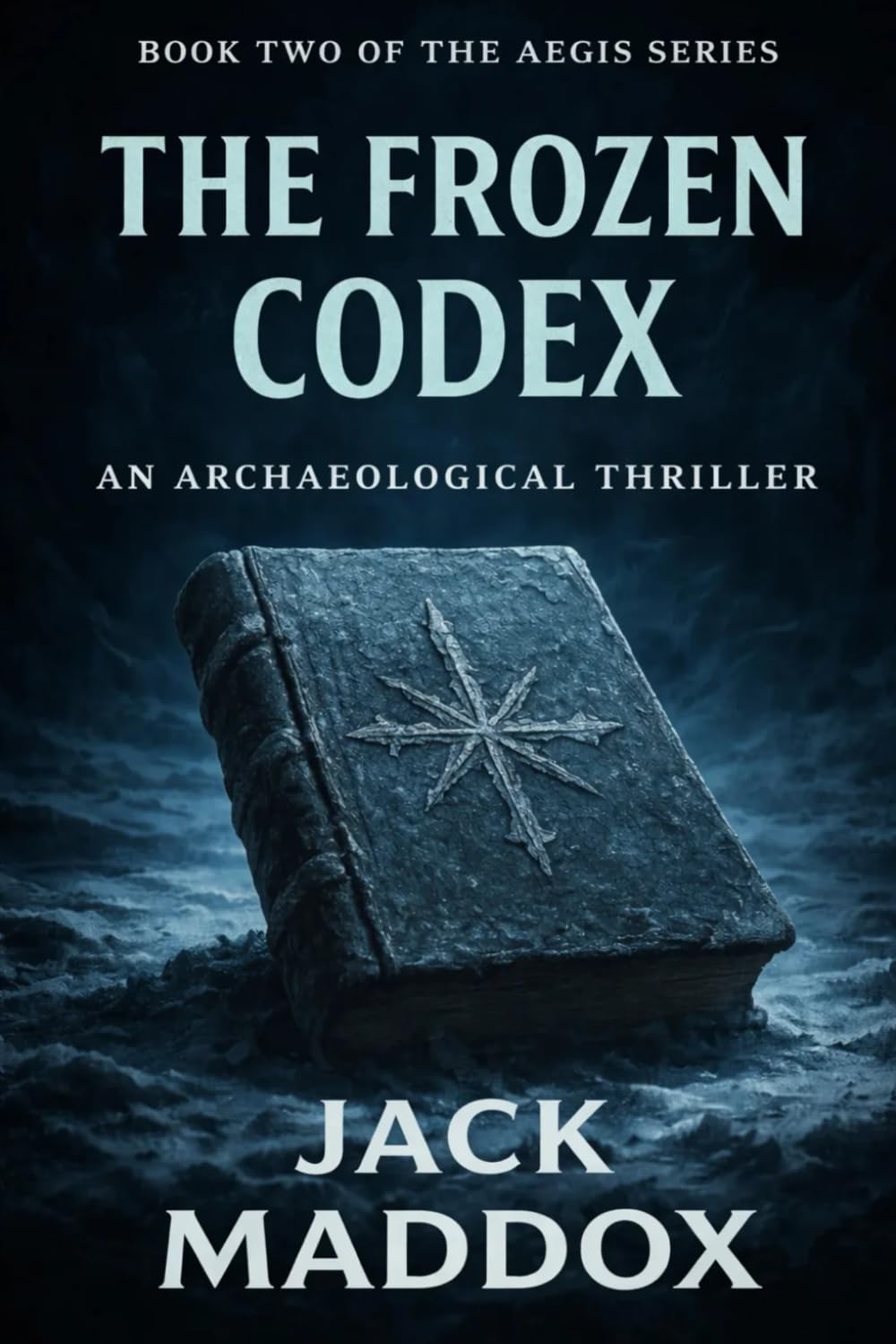 The Frozen Codex: An Archaeological Thriller (The AEGIS Series)